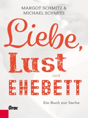 cover image of Liebe, Lust und Ehebett
